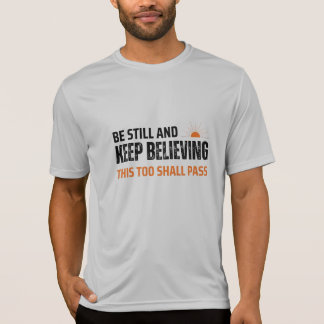 Camiseta Fique Calmo e Continue Acreditando. Isso Também Pa