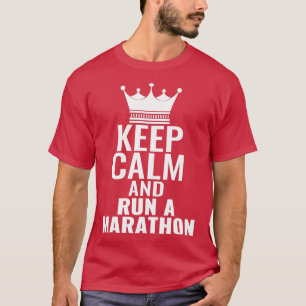 Camiseta Fique calmo e corra uma maratona