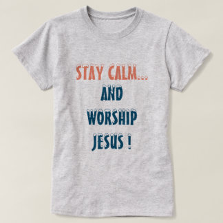 CAMISETA FIQUE CALMO E CULTO JESUS CRISTÃO