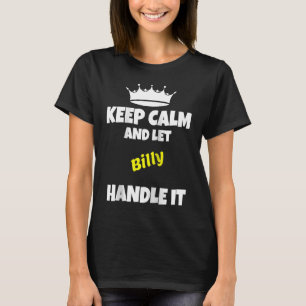 Camiseta Fique calmo e deixe Billy fazer sarcástico dizendo