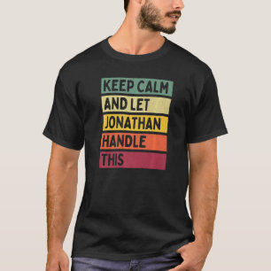 Camiseta Fique Calmo E Deixe O Jonathan Lidar Com Esta Quot