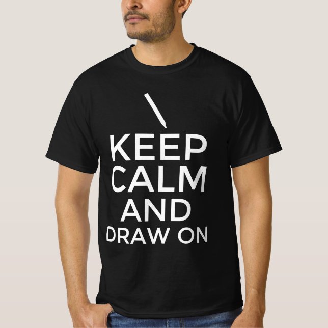 Camiseta Fique calmo e desenhar ligado (Frente)