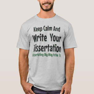 Camiseta Fique Calmo E Escreva Seu Doutorado De Dissertação