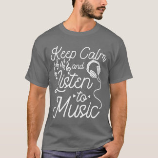 Camiseta Fique calmo e escute a garota da música