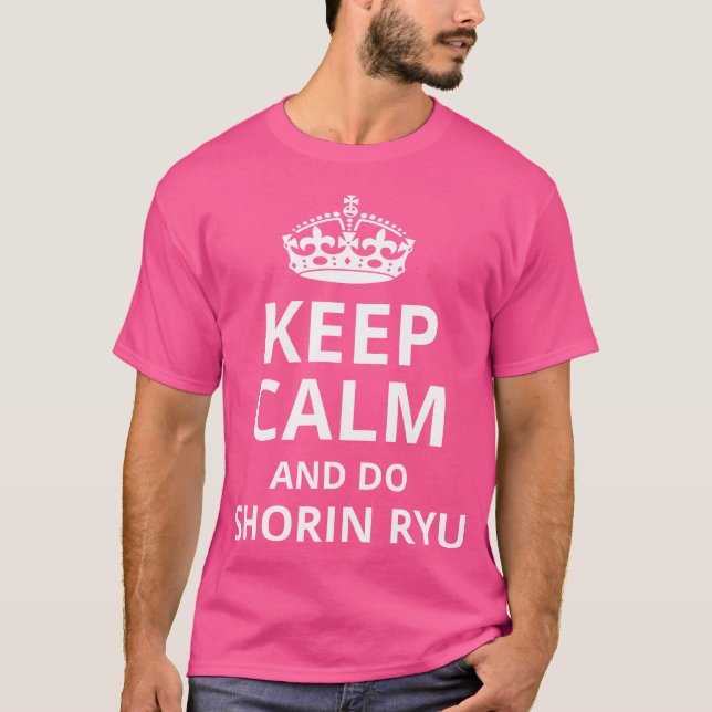 Camiseta Fique Calmo E Faça Shorin Ryu Funny Shorin Ryu Kar (Frente)