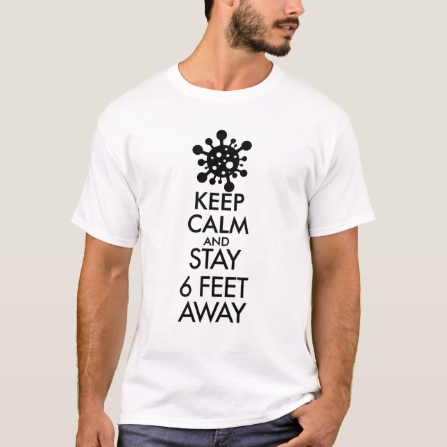 Camiseta Fique calmo e fique a 6 pés de distância (Frente)