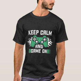 Camiseta Fique Calmo E Jogue