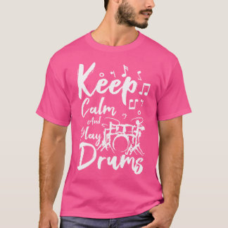 Camiseta Fique Calmo E Jogue Tambores