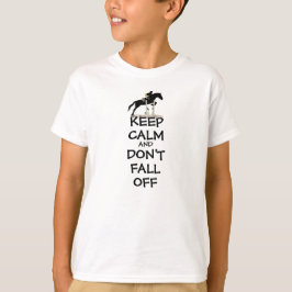 Camiseta Fique calmo e não caia do cavalo