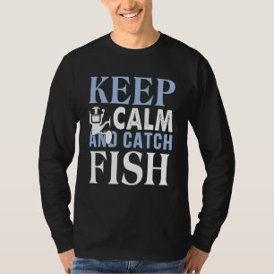 Camiseta Fique Calmo E Pegue Um Peixe
