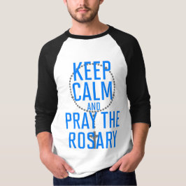 Camiseta Fique calmo e reze a Rosária