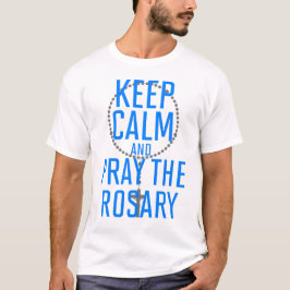 Camiseta Fique calmo e reze a Rosária