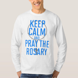 Camiseta Fique calmo e reze a Rosária