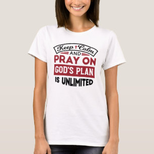 Camiseta Fique calmo e reze que o plano de Deus é uma citaç