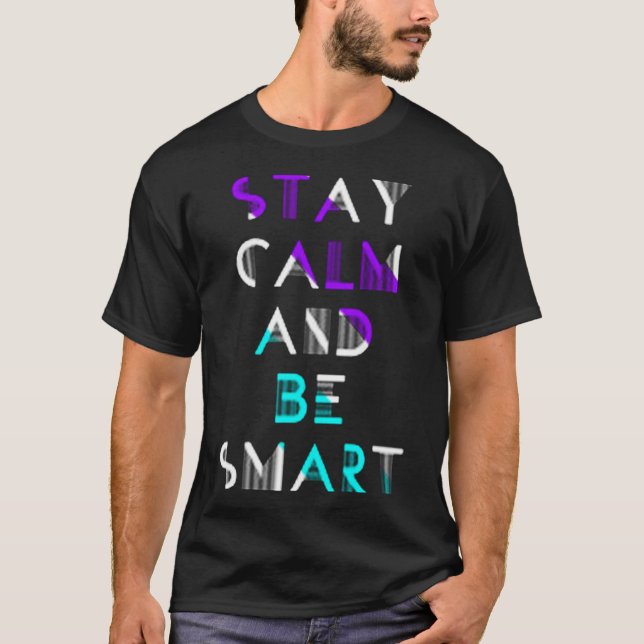 Camiseta Fique calmo e seja inteligente (Frente)