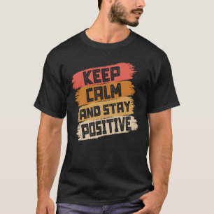 Camiseta Fique Calmo E Seja Positivo