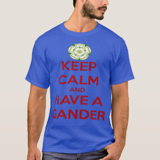 Camiseta Fique Calmo E Tenha Um Dialeto Gander Yorkshire 1