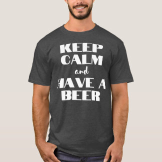 Camiseta Fique Calmo E Tenha Uma Cerveja