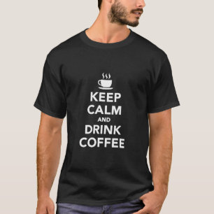Camiseta Fique calmo e tome café T-Shirt