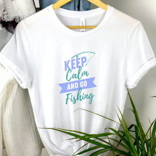 Camiseta Fique calmo e vá pescar