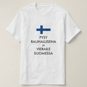 Camiseta fique calmo e visite a Finlândia em finlandês