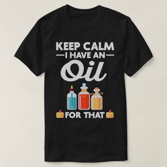 Camiseta Fique Calmo Eu Tenho Óleo De Óleo De Óleo De Cbd (Frente do Design)