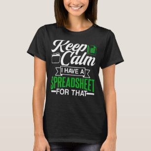 Camiseta Fique Calmo Eu Tenho Uma Planilha Para Essa Mesa A