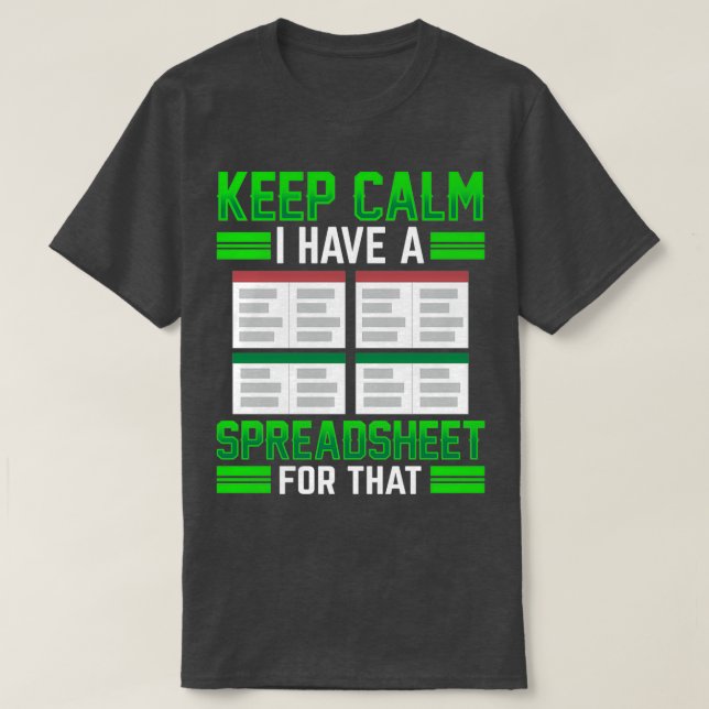 Camiseta Fique Calmo Eu Tenho Uma Planilha Para Esse Trabal (Frente do Design)