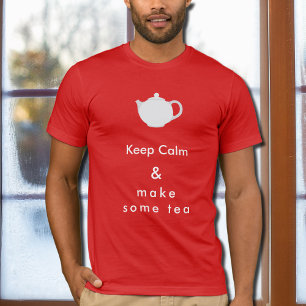 Camiseta Fique Calmo - faça chá T-Shirt