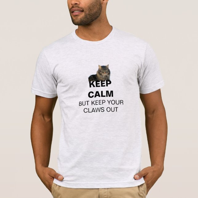 Camiseta Fique calmo, mas suas garras se apagam (Frente)