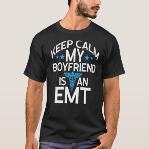 Camiseta Fique Calmo Meu Namorado É Um Paramedico Emt Ems