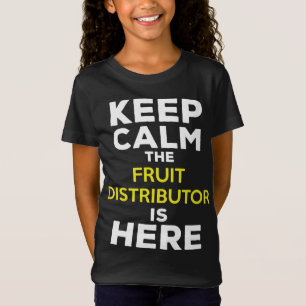 Camiseta Fique Calmo O Distribuidor De Frutas Está Aqui