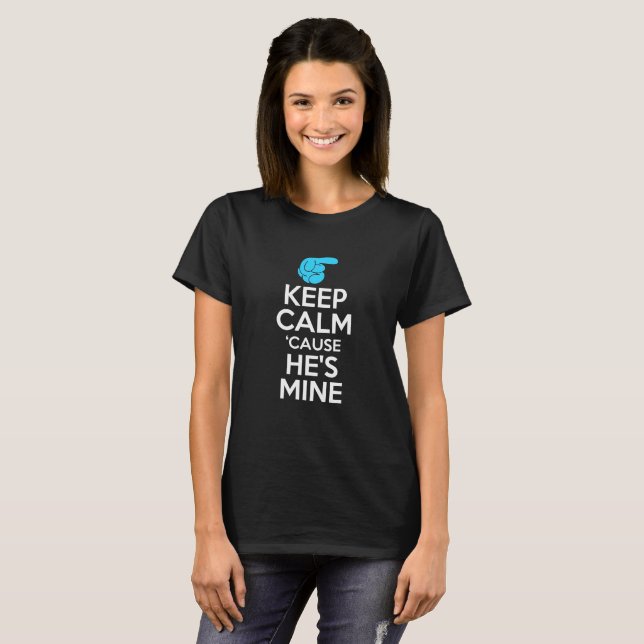 Camiseta Fique calmo porque ele é meu (Frente Completa)