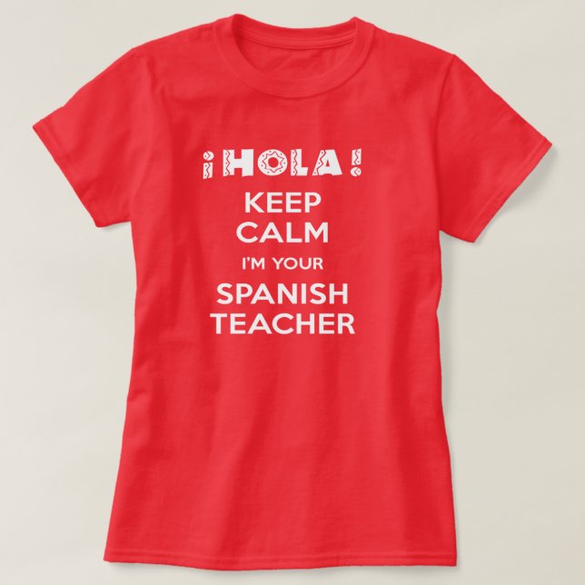 Camiseta Fique calmo, sou seu professor espanhol (Frente do Design)