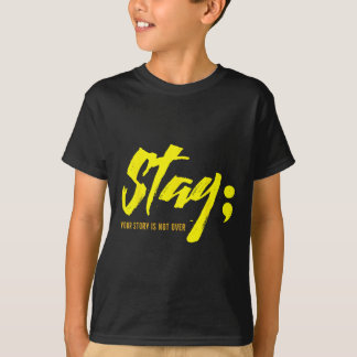 Camiseta Fique Com A Sua História Não É Sobre Suicídio Ment