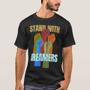 Camiseta Fique Com Sonhadores Apoie DACA Nós Somos Todos I
