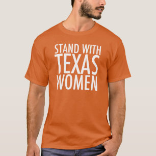 Camiseta Fique com Texas Women Abolish SB 8 Pro Choice