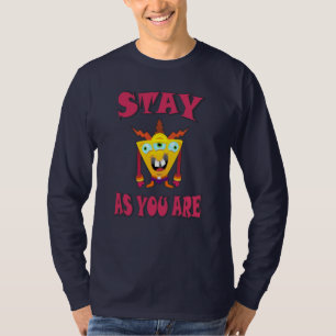 Camiseta Fique como você é