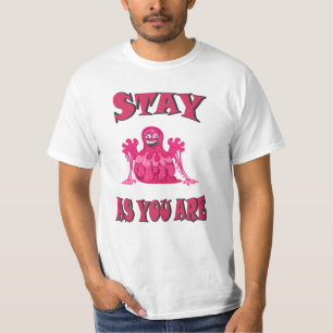 Camiseta Fique como você é