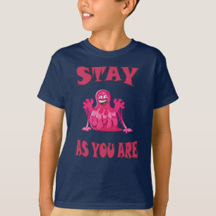 Camiseta Fique como você está