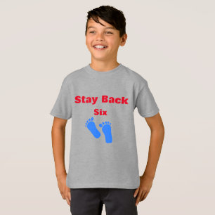 Camiseta Fique De Volta 6 Pés Legal Incrivelmente Engraçado