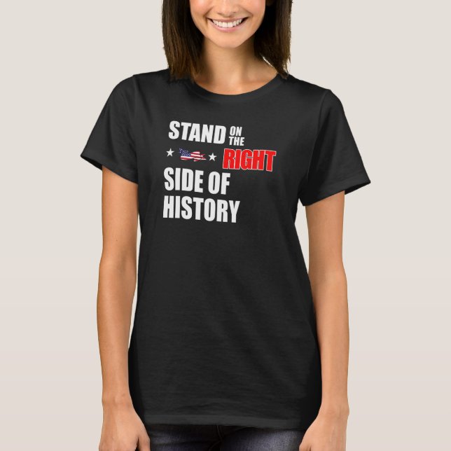 Camiseta Fique Do Lado Direito Da História, Conservador Re (Frente)