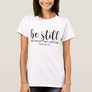 Camiseta Fique E Saiba Que Eu Sou Deus, Crente Cristã