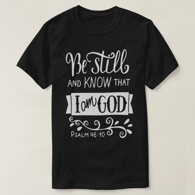 Camiseta Fique E Saiba Que Sou Deus Pslam 10 Cite O (Frente do Design)