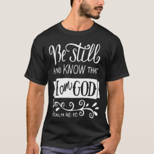 Camiseta Fique E Saiba Que Sou Deus Pslam 10 Cite O