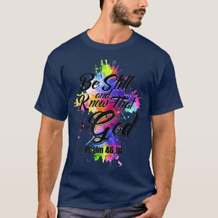 Camiseta Fique E Saiba Que Sou Deus T-Shirt