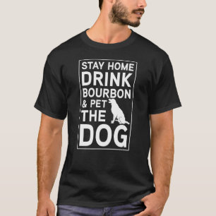Camiseta Fique em casa, Beba Bourbon e faça bichos de estim