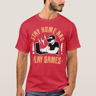Camiseta Fique em Casa e Jogue Jogo engraçado engraçado