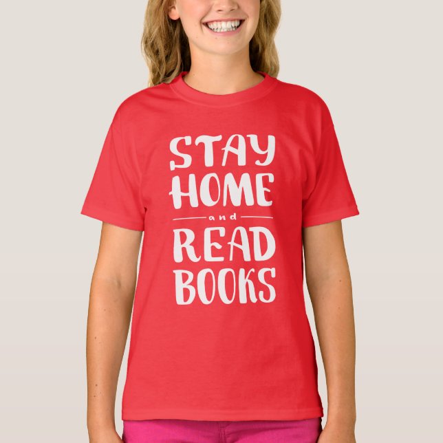Camiseta Fique em casa e leia os livros (Frente)