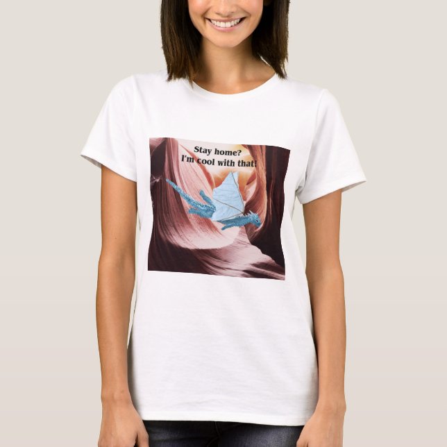 Camiseta Fique Em Casa? Estou Legal com isso! (Frente)